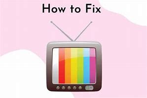 Image result for Pixelated TV Signal Fix