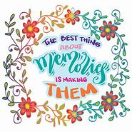 Image result for Making Memory Quotes