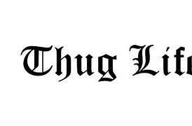 Image result for Thug Life Transparent