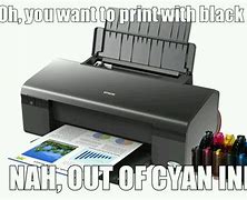 Image result for Old Printer Meme