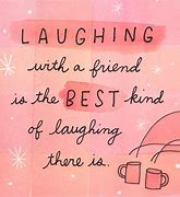 Image result for Funny Quotes Friends Laughing
