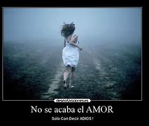 Image result for El Amor No SE Acaba