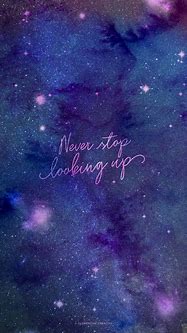 Image result for Galaxy Quotes Wallpaper Phone