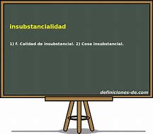 Image result for insubstancialidad
