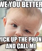 Image result for Pick Up the Phone Meme Baby Ooh