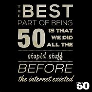 Image result for 50th Birthday Sayings