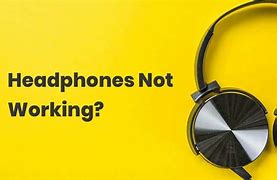 Image result for Why the Headphone Is Not Working