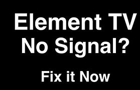 Image result for Element TV No Signal