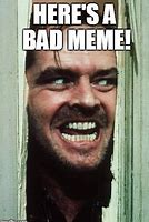 Image result for Bad Memes Appropriate
