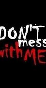 Image result for Don't Mess with My Boyfriend Quotes