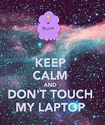 Image result for Cute Don't Touch My Computer Wallpaper
