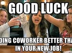 Image result for Funny Goodbye Memes for Co-Workers