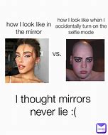 Image result for Mirror Face Meme