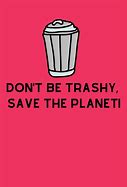 Image result for Witty Environmental Sayings