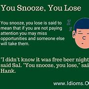 Image result for Snooze You Lose Meme