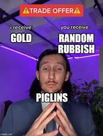 Image result for Piglin Trade Offer Meme