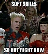 Image result for Soft Skills Meme