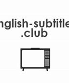 Image result for English Sub