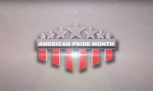 Image result for July Is American Pride Month