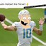 Image result for Herbert QB Chargers Memes
