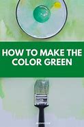Image result for How to Make the Colour Green