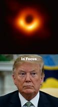 Image result for Real Black Hole Meme