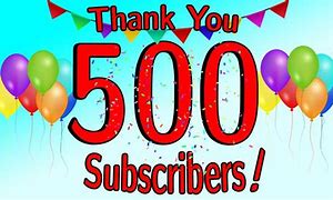 Image result for Thanks for 500 Subscribers