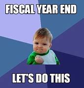 Image result for Fiscar Year-End Meme