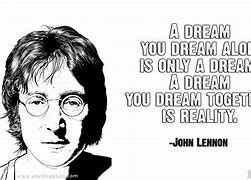 Image result for John Lennon Quote Dreamer