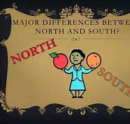 Image result for Differences Between North and South