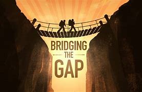 Image result for Bridging the Gap Images. Free