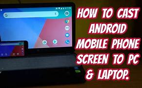 Image result for Cast Android Phone to Laptop
