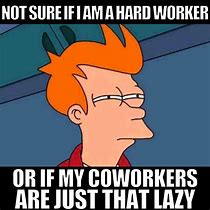 Image result for Weekend Co-Worker Meme