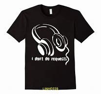 Image result for Funny DJ T-Shirts