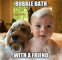 Image result for Bubble Bath Funny Memes