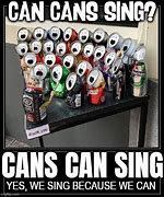 Image result for Can Meme