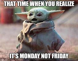 Image result for Yoda Monday Work Meme