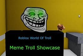 Image result for Meme Troll World of Trollge