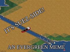 Image result for Evergreen Meme
