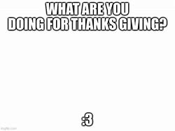 Image result for Thanksgiving Memes