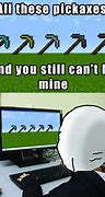 Image result for HILARIOUS Minecraft Memes