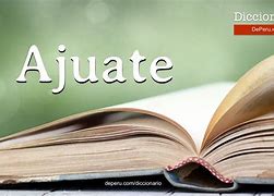 Image result for ajuate