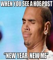 Image result for New Year New Me Meme