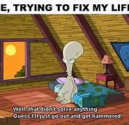 Image result for Fix My Life Meme