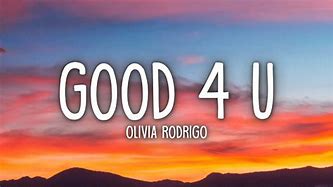 Image result for Good 4 You