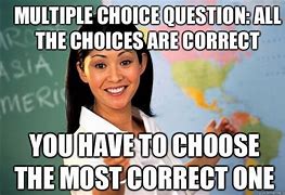 Image result for Multiple Choice Questions Meme