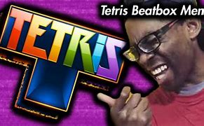 Image result for Tetris Beatbox Meme