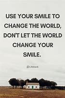 Image result for Quotes About Smiles and Life