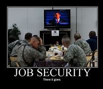 Image result for Job Security Meme