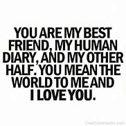 Image result for Believe Me You Are My Best Friend